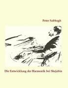 Peter Sabbagh, Hamburg Peter Sabbagh - Die Entwicklung der Harmonik bei Skrjabin