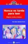 Pino María Quintana Rivero - Nunca es tarde para leer : mujeres, otoño y lectura