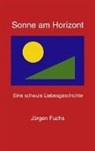 Jürgen Fuchs - Sonne am Horizont