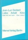 Jean Godard, Jean-Luc Godard, Lothar Kurzawa, Volker Schaefer - Liebe Arbeit Kino