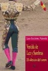 Luis Gutiérrez Valentín - Vestida de luz y sombras : el silencio del torero