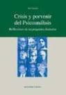 José Guimón Ugartechea - Crisis y porvenir del psicoanálisis : reflexiones de un psiquiatra dinámico