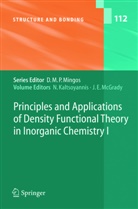 E McGrady, E McGrady, Ni Kaltsoyanis, Nik Kaltsoyanis, N. Kaltsoyannis, Nik Kaltsoyannis... - Principles and Applications of Density Functional Theory in Inorganic Chemistry I