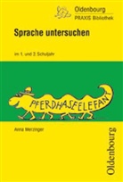 Anna Merzinger, Kristina Klotze, Silvi Regelein - Sprache untersuchen im 1. und 2. Schuljahr