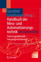 Hans-Jürge Gevatter, Hans-Jürgen Gevatter, Grünhaupt, Grünhaupt, U. Grünhaupt, Ulrich Grünhaupt - Handbuch der Mess- und Automatisierungstechnik im Automobil