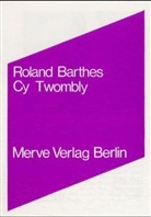 Roland Barthes, Walter Seitter - Cy Twombly