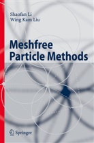 Shaofa Li, Shaofan Li, Wing Kam Liu - Meshfree Particle Methods