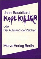 Jean Baudrillard, Hans-Joachim Metzger - Kool Killer oder Der Aufstand der Zeichen