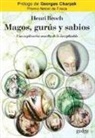 Henri Broch - Magos, gurús y sabios : una explicación sencilla de lo inexplicable