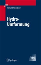 R. Neugebauer, Reimun Neugebauer, Reimund Neugebauer - Hydro-Umformung