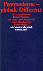 Hans U. Gumbrecht, Hans Ulrich Gumbrecht, Han Ulrich Gumbrecht, Hans Ulrich Gumbrecht, Weimann, Weimann... - Postmoderne, globale Differenz
