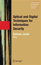 Bahra Javidi, Bahram Javidi - Optical and Digital Techniques for Information Security