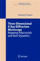 H. F. Poulsen, Henning F. Poulsen, Henning Friis Poulsen - Three-Dimensional X-Ray Diffraction Microscopy