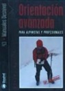 Máximo Murcia Aguilera - Orientación avanzada para alpinistas y profesionales