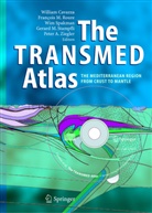 William Cavazza, Francois M. Roure, Wim Spakman, Gerard M. Stampfli, Peter A. Ziegler - The TRANSMED Atlas, w. CD-ROM