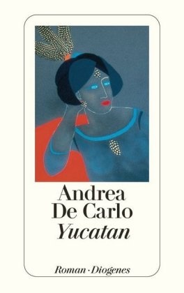 Andrea De Carlo - Yucatan - Roman