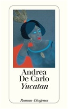 Andrea De Carlo - Yucatan