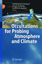 U. Foelsche, Ulrich Foelsche, G. Kirchengast, Gottfried Kirchengast, A. K. Steiner, Andrea Steiner... - Occultations for Probing Atmosphere and Climate