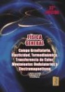 Campo gravitatorio, elasticidad, termodinámica, transferencia de calor, movimientos ondulatorios y electromagnetismo