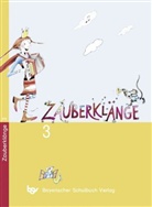 Carola Gampe, Christian Hoerburger, Ursula Lay, Johanna Schiele, Barbara Schumann - Zauberklänge, Ausgabe B: 3. Schuljahr