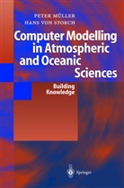 K. Hasselmann, Peter K. M¿ller, Peter Müller, Peter K Müller, Peter K. Müller, Hans Von Storch - Computer Modeling in Atmospheric and Oceanic Sciences