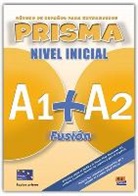Raquel Blanco Alonso, Isabel Bueso, Isabe Bueso Fernández, Isabel Bueso Fernández, Raquel Gómez del Amo, Silvia Nicolás Muñoz... - Prisma Fusión A1+A2 - Libro del alumno + CD