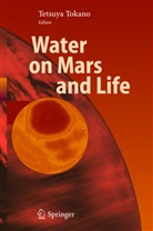 T. Tokano, Tetsuy Tokano, Tetsuya Tokano - Water on Mars and Life