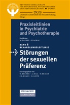 W. Berner, Peer Briken, Psychotherapie und Nervenheil Deutsche Gesellschaft für Psychiatrie, Psychotherapie und Nervenheilkunde (DGPPN) Deutsche Gesellschaft für Psychiatrie, Deutsche Gesellschaft für Sexualforschung (DGfS), P. Falkai... - Praxisleitlinien in Psychiatrie und Psychotherapie - 8: Behandlungsleitlinie Störungen der sexuellen Präferenz