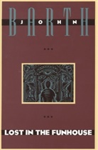 John Barth - Lost in the Funhouse