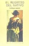 Thomas Hardy - El regreso del nativo