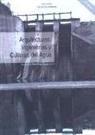 Miguel Ángel Álvarez Areces, Asociación de Arqueología Industrial Incuna - Arquitecturas, ingenierías y culturas del agua