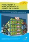 Ana Isabel Bastos Boubeta - Promoción y publicidad en el punto de venta : técnicas de animación del punto de venta y promoción on line