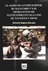 Antonio Segura Serrano - El derecho internacional humanitario y las operaciones de mantenimiento de la paz de Naciones Unidas