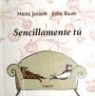 Heinz Janisch, Jutta Bauer - Sencillamente tú