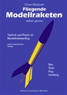 Oliver Missbach - Fliegende Modellraketen, selbst gebaut