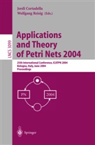 Jord Cortadella, Jordi Cortadella, Reisig, Reisig, Wolfgang Reisig - Applications and Theory of Petri Nets 2004