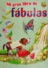Sofía García Aubert, Antonio Perera - Mi gran libro de fábulas