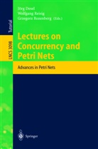 Jorg Desel, Jörg Desel, Wolfgan Reisig, Wolfgang Reisig, Grzegorz Rozenberg - Lectures on Concurrency and Petri Nets