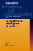 Lakhmi C. Jain, Nori Baba, Norio Baba, Norio von Baba - Computational Intelligence in Games