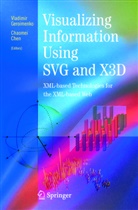 Chen, Chen, Chaomei Chen, Vladimi Geroimenko, Vladimir Geroimenko - Visualizing Information Using SVG and X3D