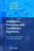 A. d' Anjou, Alicia D'Anjou, Allcla d'Anjou, R. J. Duro, Richard Duro, Richard J Duro... - Information Processing with Evolutionary Algorithms