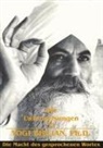 Bhaja, Bhajan, Harbhajan, Yogi Bhajan, Ardass Singh Khalsa, Wul Splittstoesser... - Die Unterweisungen des Yogi Bhajan