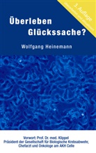 Wolfgang Heinemann - Überleben Glückssache?