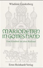 Wladimir Lindenberg, Wladimir (Prof. h.c. Dr. med.) Lindenberg - Marionetten in Gottes Hand