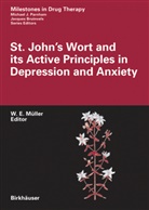 Walter E. Muller, W. E. Müller, Walter E Müller, Walter E. Müller, Walter E. Müller - St. John's Wort and Its Active Principles in Depression and Anxiety