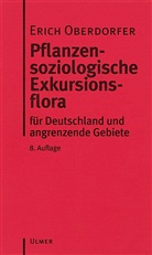 Th Müller, Theo Müller, Eric Oberdorfer, Erich Oberdorfer, Angelik Schwabe, Angelika Schwabe - Pflanzensoziologische Exkursionsflora