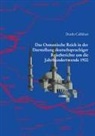 Durdu Calikbasi - Das Osmanische Reich in der Darstellung deutschsprachiger Reiseberichte um die Jahrhundertwende 1900