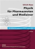 Ulrich Haas - Physik für Pharmazeuten und Mediziner