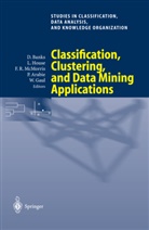Phipps Arabie, David Banks, David L. Banks, Wolfgang Gaul, Wolfgang A. Gaul, Leann House... - Classification, Clustering, and Data Mining Applications