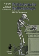Gisel Grupe, Gisela Grupe, Bern Herrmann, Bernd Herrmann, Susanne Hummel, Susanne u a Hummel... - Prähistorische Anthropologie